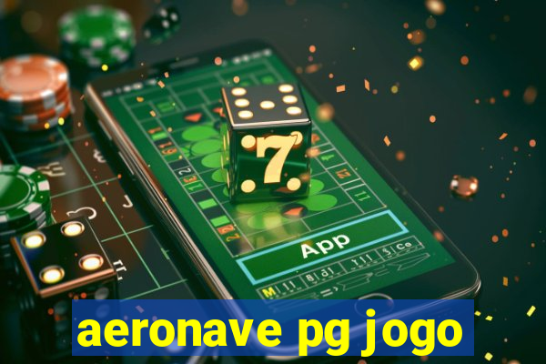 aeronave pg jogo